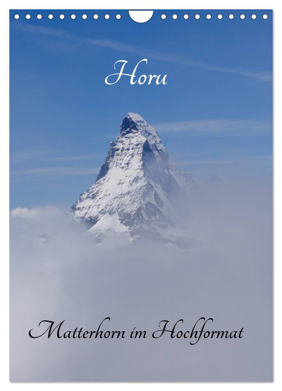 Horu Matterhorn im Hochformat (Wandkalender 2026 DIN A4 hoch), CALVENDO Monatskalender: Der Berg der Berge. (CALVENDO Natur) Film, Art & Culture