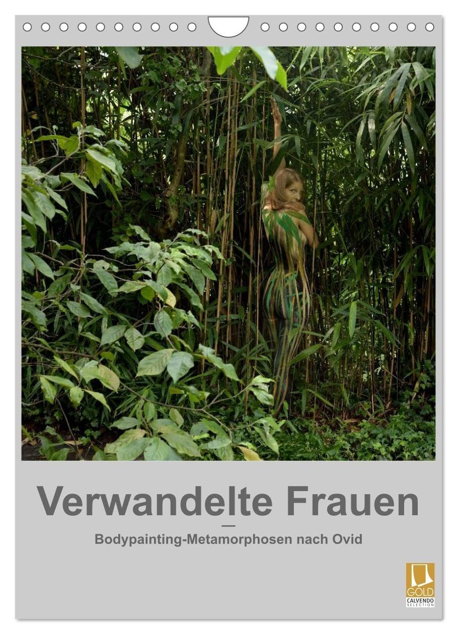 Verwandelte Frauen - Bodypainting-Metamorphosen nach Ovid (Wandkalender 2026 DIN A4 hoch), CALVENDO Monatskalender: Antike Sagen modern lebendig gemacht (CALVENDO Erotik) Social Sciences