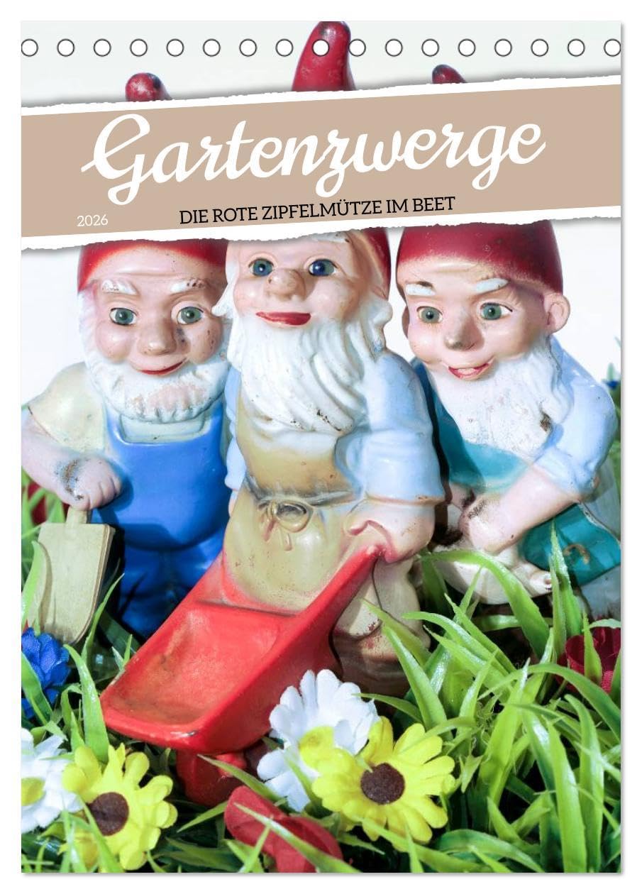 Gartenzwerge: Die rote Zipfelmütze im Beet (Tischkalender 2026 DIN A5 hoch), CALVENDO Monatskalender: Die Helferlein im Garten aus Ton: Gartenzwerge (CALVENDO Hobbys) Leisure, Home & Garden