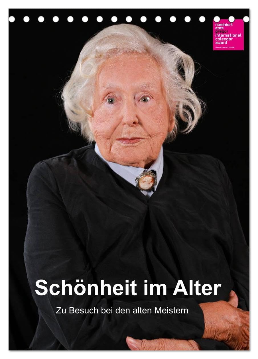 Schönheit im Alter - Zu Besuch bei den alten Meistern (Tischkalender 2026 DIN A5 hoch), CALVENDO Monatskalender: Senioren des Altenzentrums am ... der Kunstgeschichte (CALVENDO Menschen) Film, Art & Culture