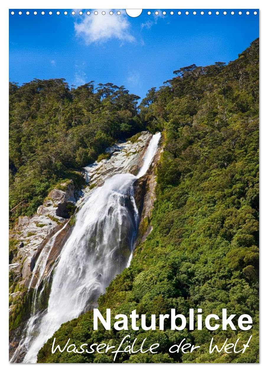 Naturblicke - Wasserfälle der Welt (Wandkalender 2026 DIN A3 hoch), CALVENDO Monatskalender: Wasserfälle sind ein wundervolles Schauspiel der Natur (CALVENDO Natur) Leisure, Home & Garden