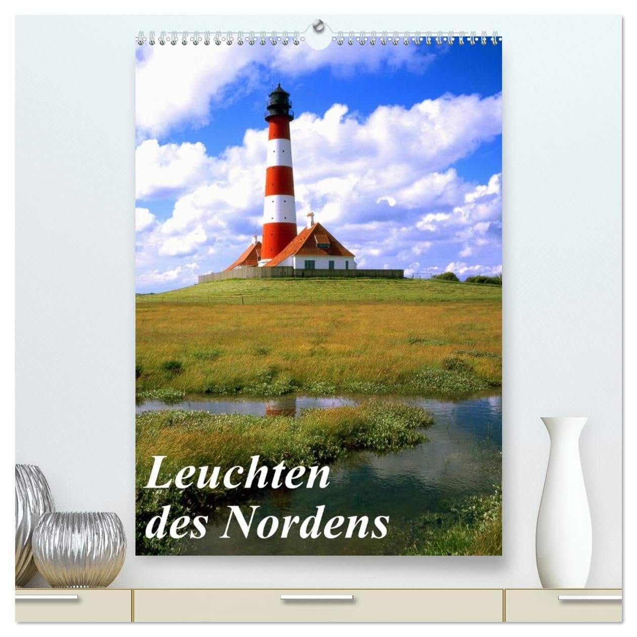 Leuchten des Nordens (hochwertiger Premium Wandkalender 2026 DIN A2 hoch), Kunstdruck in Hochglanz: Leuchttürme von der Elbe bis zur Nord- und Ostsee (CALVENDO Orte) Books