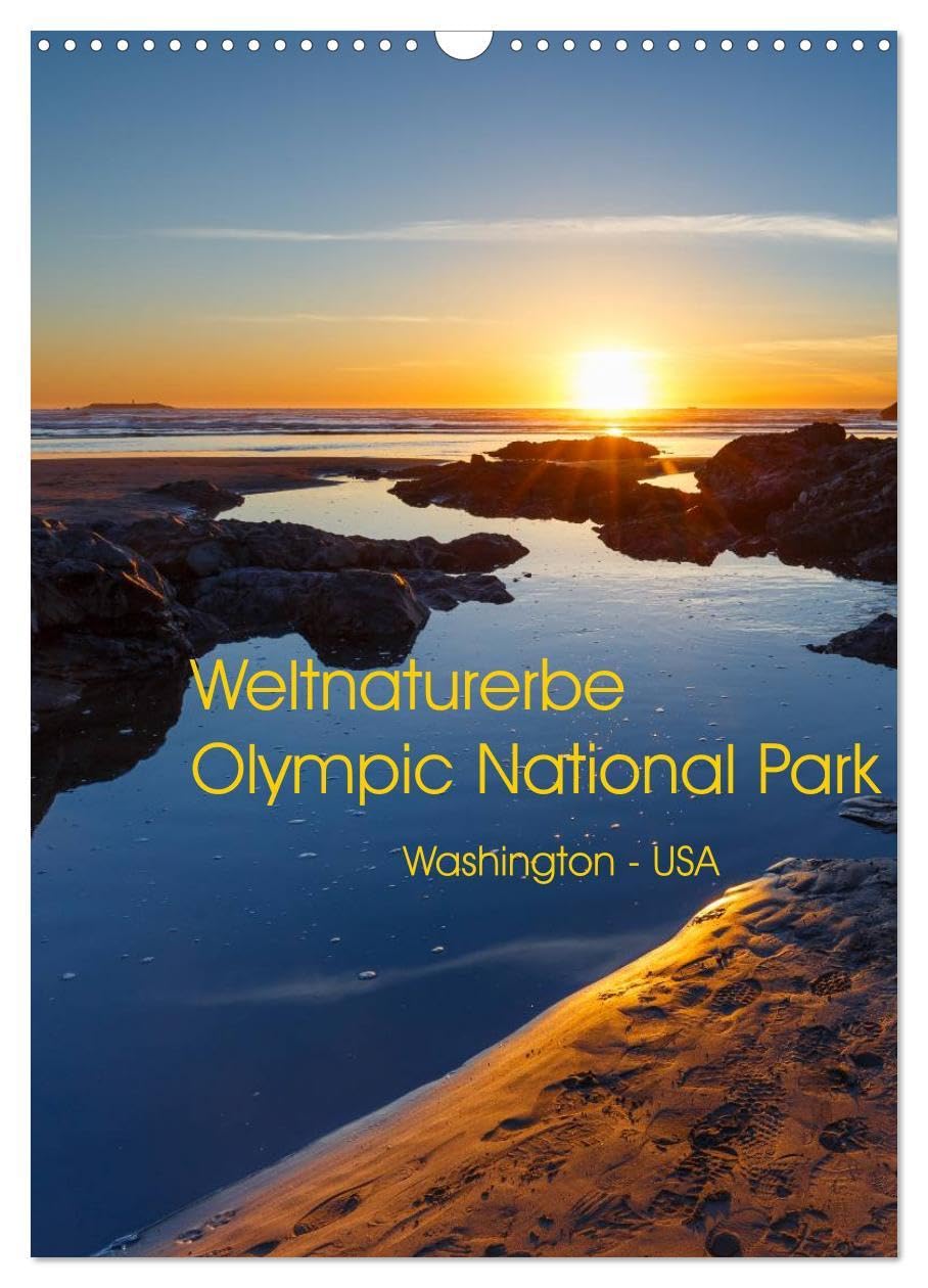 Weltnaturerbe Olympic National Park (Wandkalender 2026 DIN A3 hoch), CALVENDO Monatskalender: Der Olympic National Park ist UNESCO Biosphärenreservat ... das Erleben unberührter Natur (CALVENDO Orte) Leisure, Home & Garden