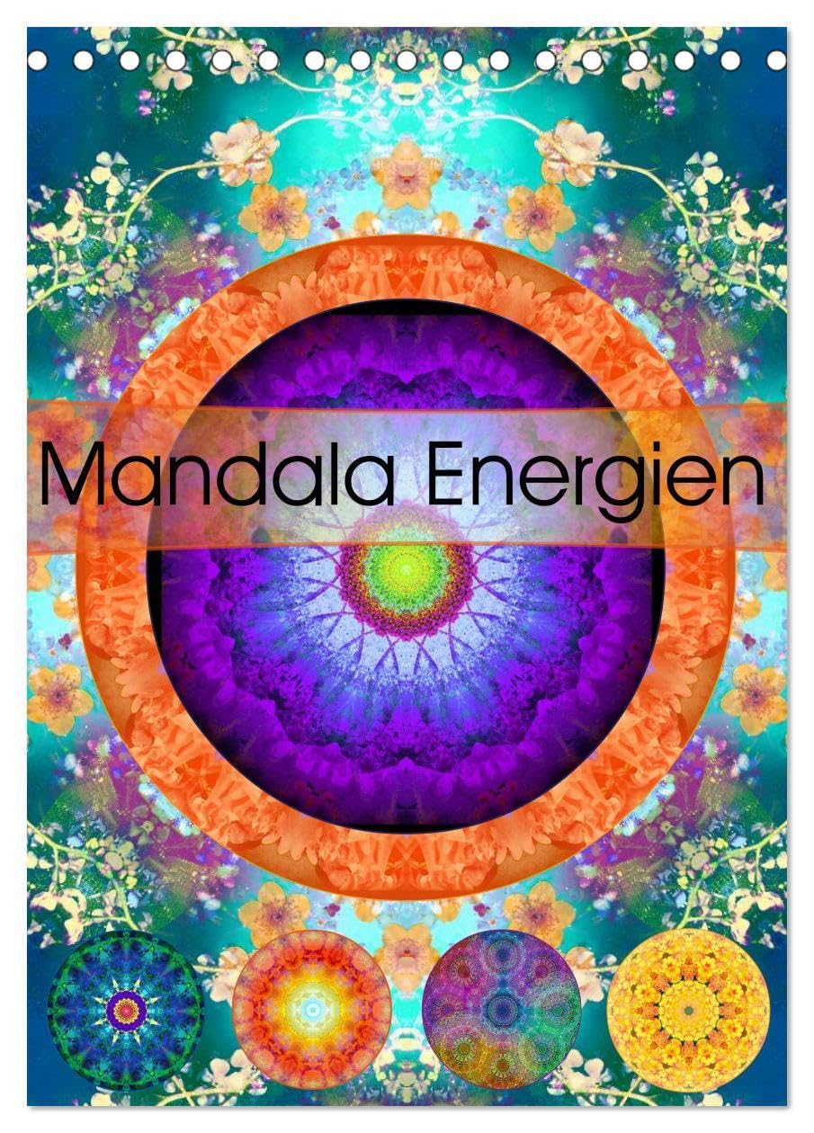 Mandala Energien (Tischkalender 2026 DIN A5 hoch), CALVENDO Monatskalender: Energetische Mandalas von Blumen Fotografien. (CALVENDO Glaube) Social Sciences