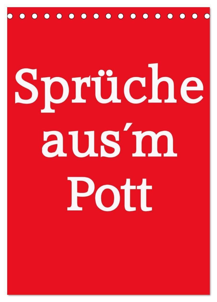 Sprüche aus´m Pott (Tischkalender 2026 DIN A5 hoch), CALVENDO Monatskalender: Die Sprüche des Ruhrpotts (CALVENDO Kunst) Books