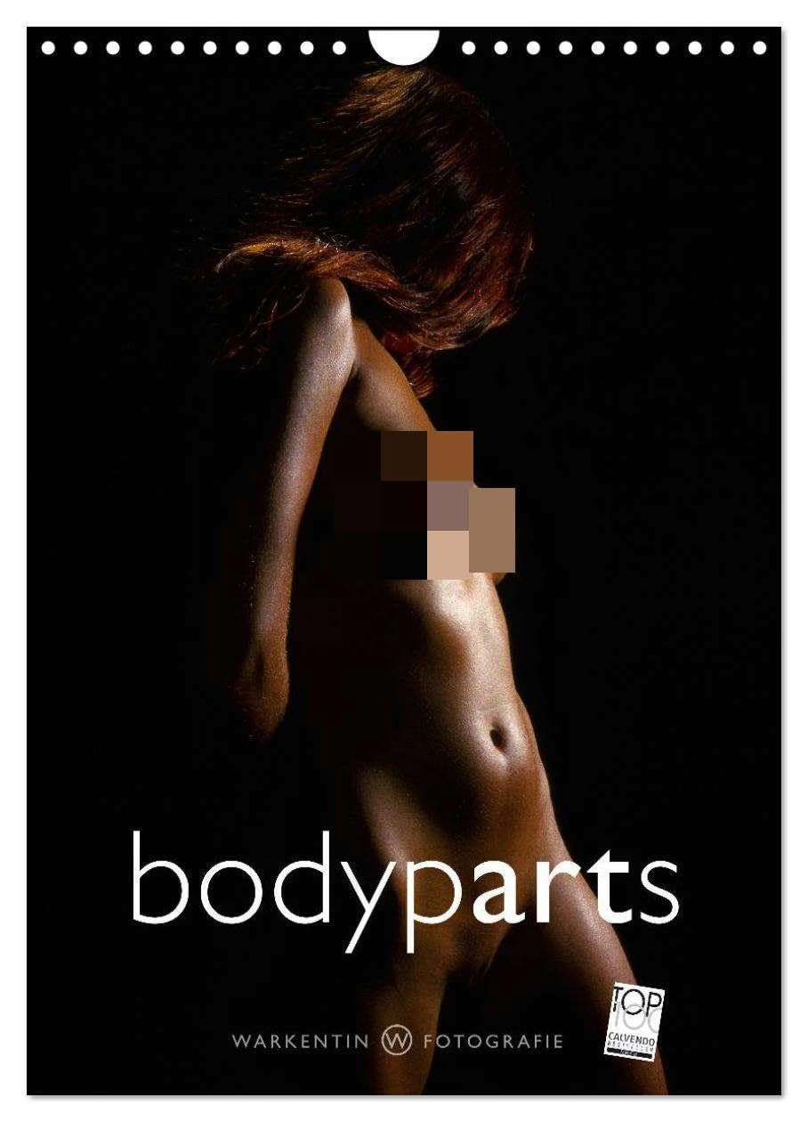 bodyparts (Wandkalender 2026 DIN A4 hoch), CALVENDO Monatskalender: 12 sinnliche Bodyparts und Körperlandschaften attraktiver Frauen. (CALVENDO Erotik) Calendars
