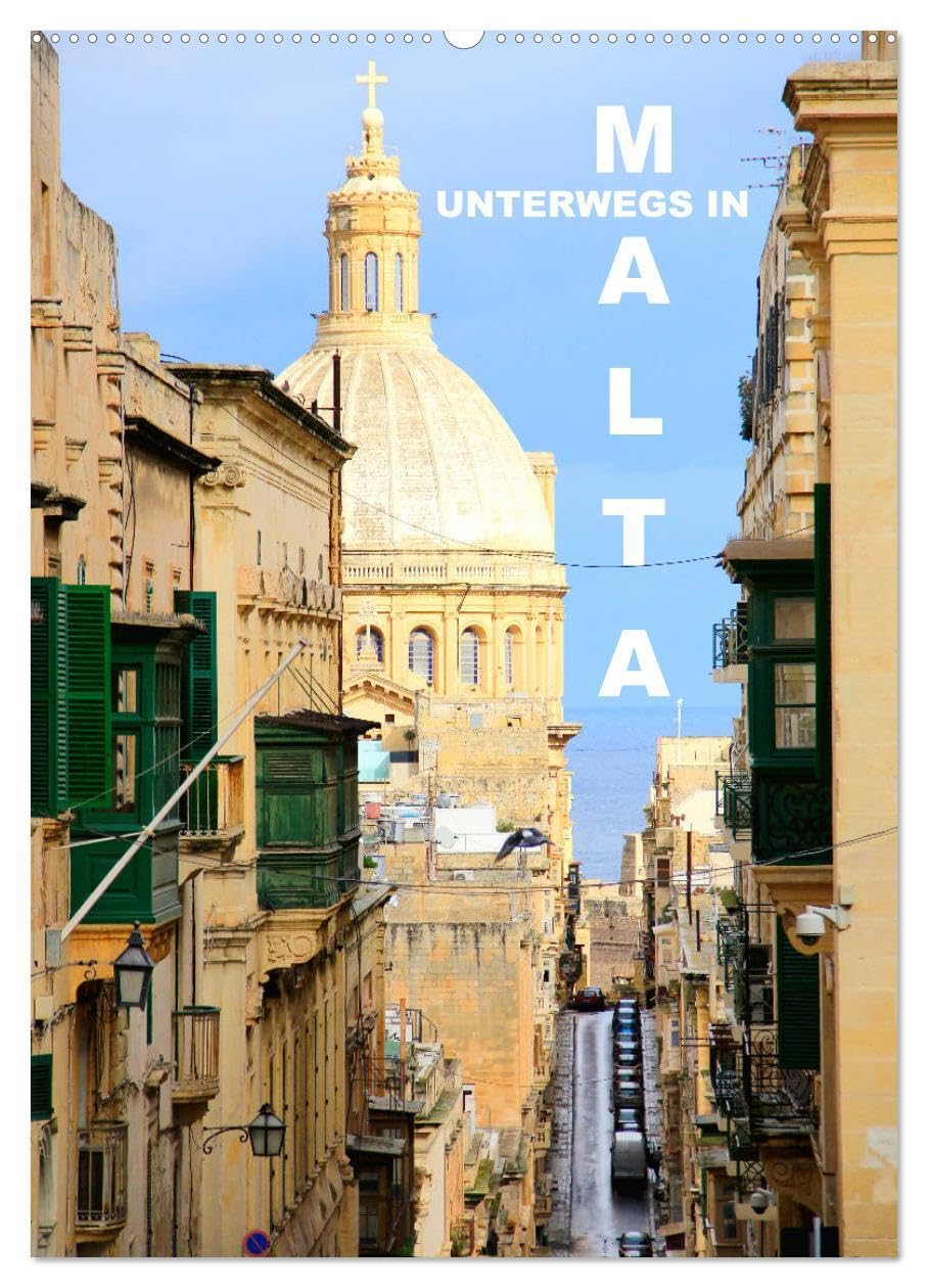 Unterwegs in Malta (Wandkalender 2026 DIN A2 hoch), CALVENDO Monatskalender: Malta - kultureller Höhepunkt im Mittelmeer (CALVENDO Orte) Travel Guides