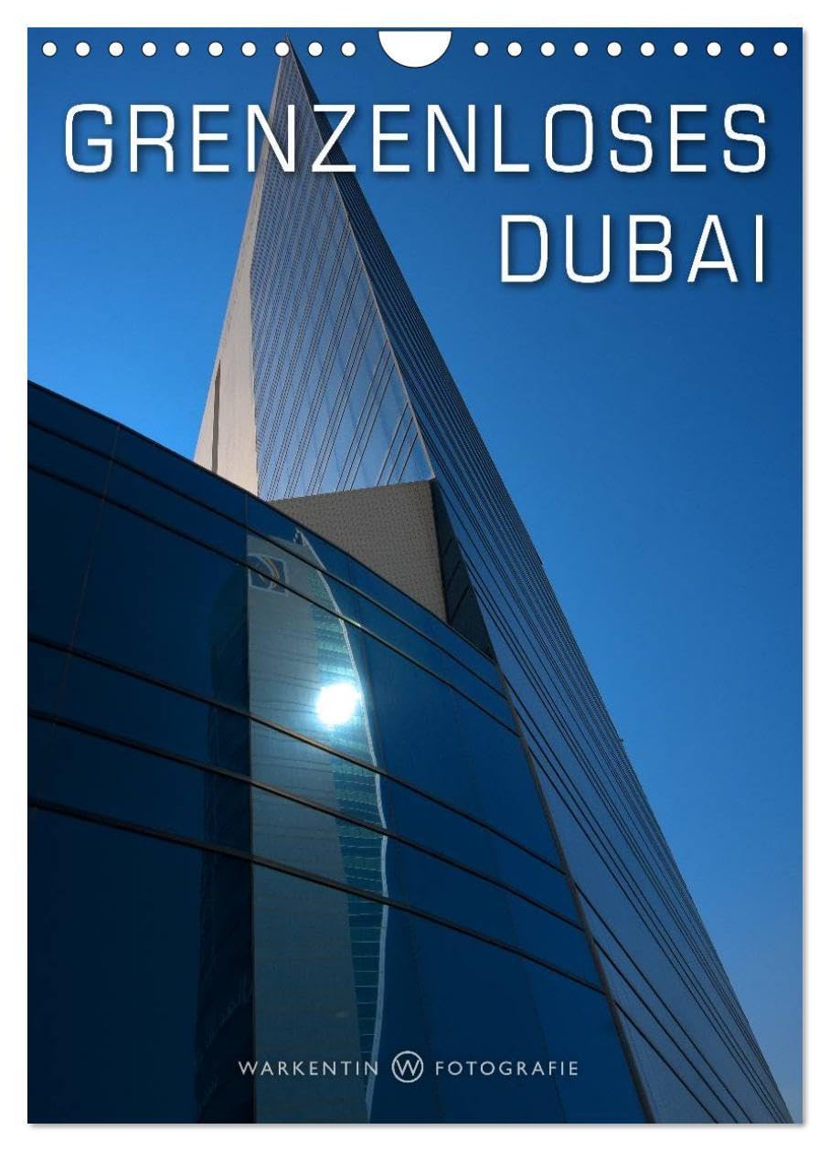 Grenzenloses Dubai (Wandkalender 2026 DIN A4 hoch), CALVENDO Monatskalender: Das grenzenlose Dubai in 12 eindrucksvollen modernen und traditionellen ... Fotografen Karl H. Warkentin. (CALVENDO Orte) Leisure, Home & Garden