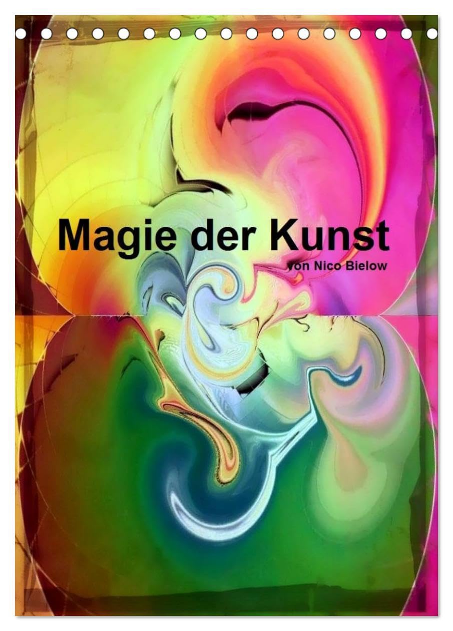 Magie der Kunst von Nico Bielow (Tischkalender 2026 DIN A5 hoch), CALVENDO Monatskalender: Entfliehen sie dem Alltag und tauchen mit diesem Kalender in die Magie der Kunst ein. (CALVENDO Kunst) Photography