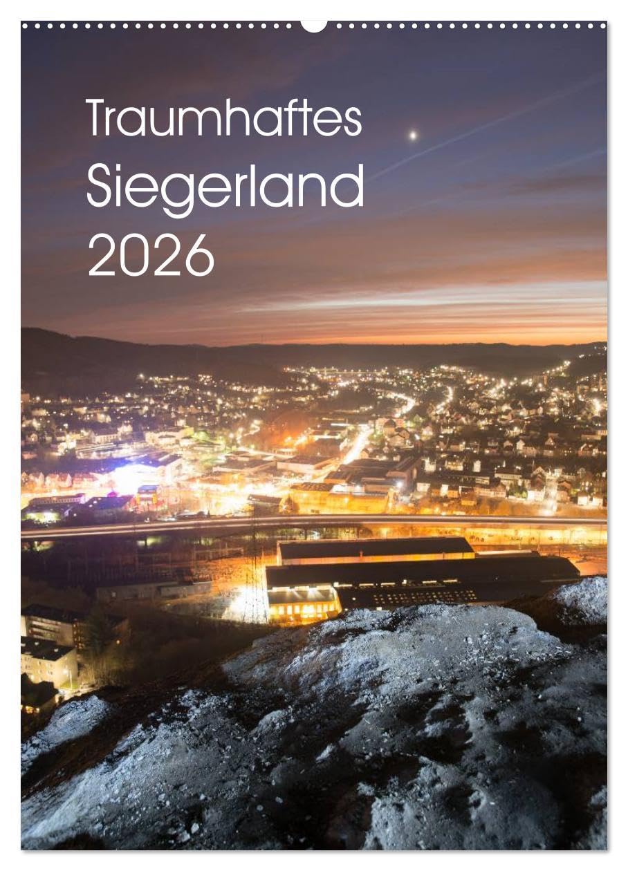 Traumhaftes Siegerland 2026 (Wandkalender 2026 DIN A2 hoch), CALVENDO Monatskalender: Eindrucksvolle Motive aus dem Siegerland (CALVENDO Orte) Calendars