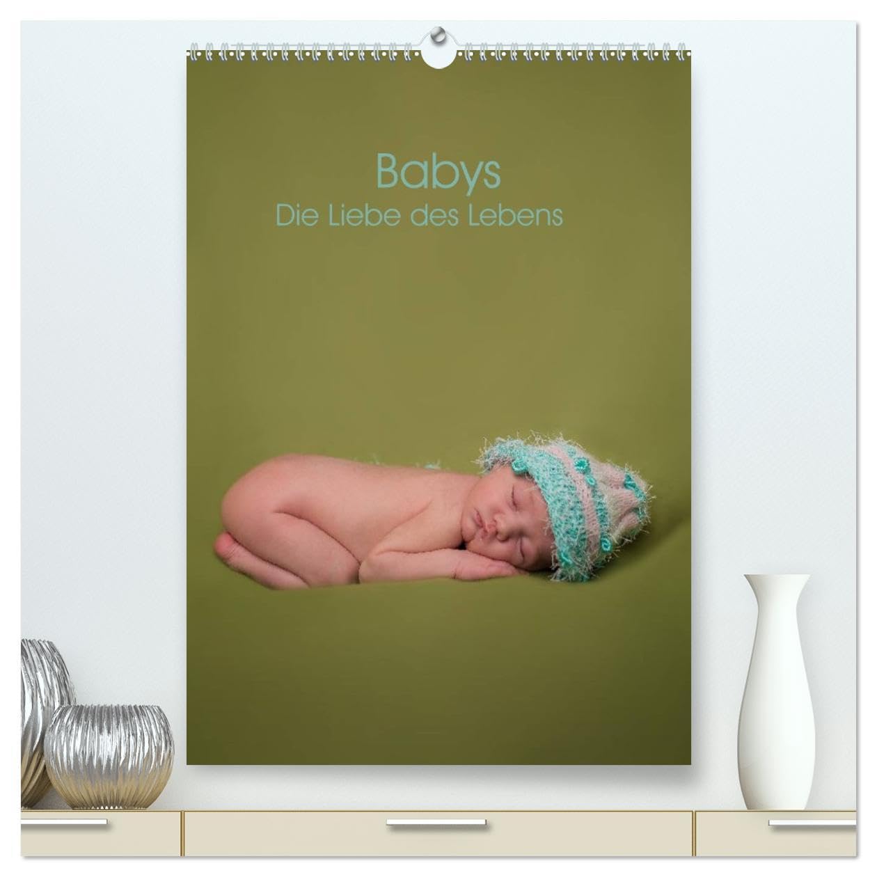 Babys - Die Liebe des Lebens (hochwertiger Premium Wandkalender 2026 DIN A2 hoch), Kunstdruck in Hochglanz: Neugeborene liebevoll fotografiert (CALVENDO Menschen) Photography