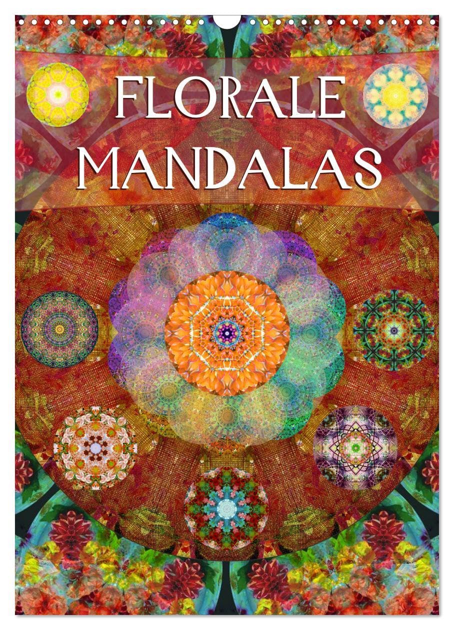 FLORALE MANDALAS (Wandkalender 2026 DIN A3 hoch), CALVENDO Monatskalender: Fotografische Mandala Kompositionen aus Blumen. (CALVENDO Glaube) Leisure, Home & Garden