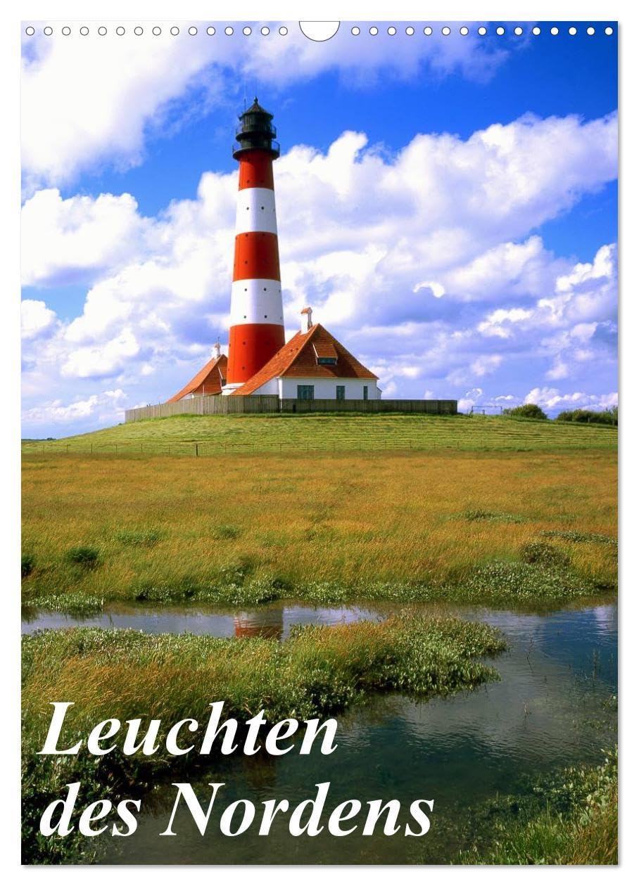 Leuchten des Nordens (Wandkalender 2026 DIN A3 hoch), CALVENDO Monatskalender: Leuchttürme von der Elbe bis zur Nord- und Ostsee (CALVENDO Orte) Books