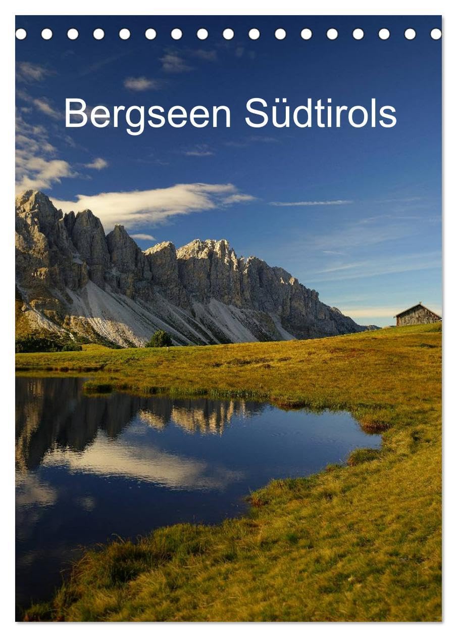 Bergseen Südtirols (Tischkalender 2026 DIN A5 hoch), CALVENDO Monatskalender: Die lauschigsten Plätzchen an den blitzklaren Bergseen Südtirols (CALVENDO Natur) Leisure, Home & Garden