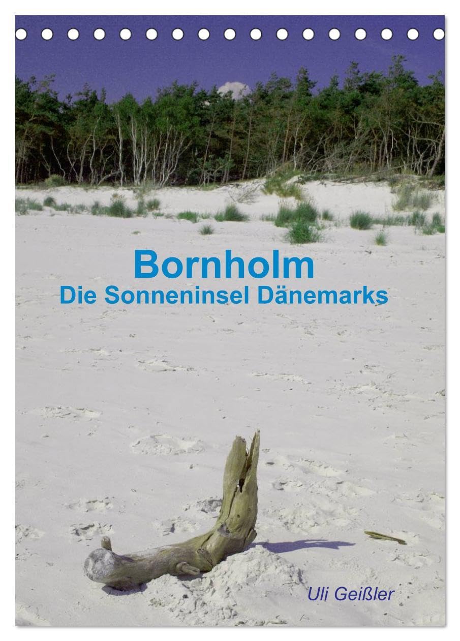 Bornholm - Die Sonneninsel Dänemarks (Tischkalender 2026 DIN A5 hoch), CALVENDO Monatskalender: Die schönsten Ansichten der sonnigen Insel in der Ostsee (CALVENDO Orte) Calendars