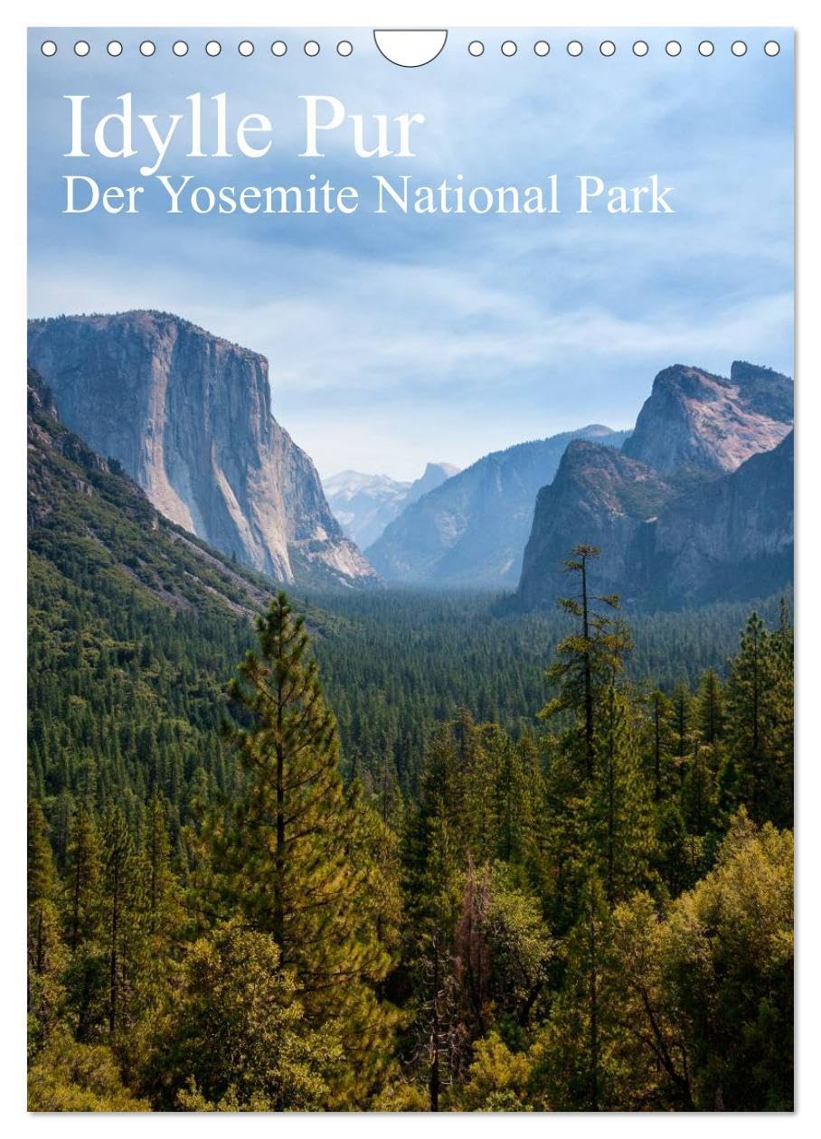 Idylle Pur - Der Yosemite National Park (Wandkalender 2026 DIN A4 hoch), CALVENDO Monatskalender: Der Yosemite National Park umfasst eines der schönsten Bergtäler der Welt. (CALVENDO Orte) Leisure, Home & Garden