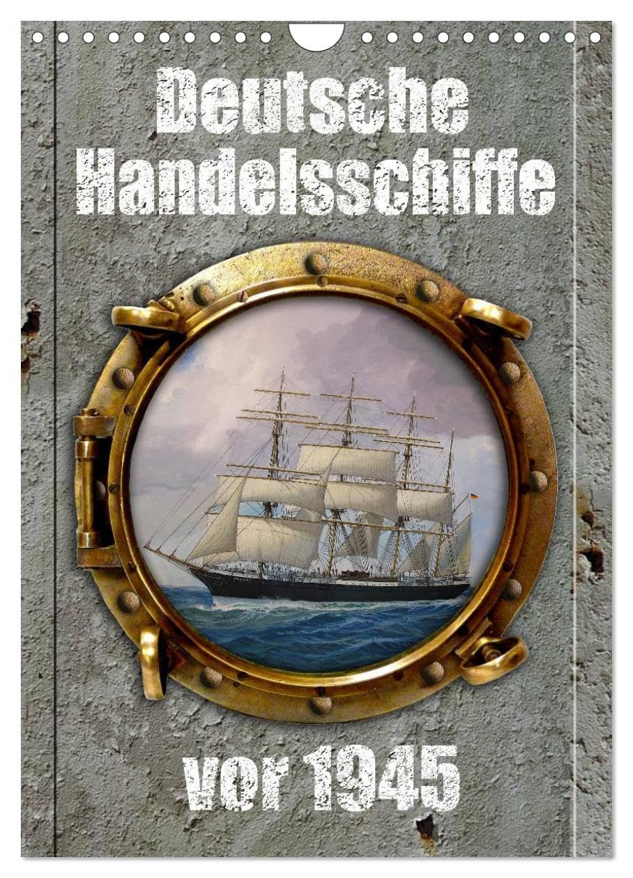 Deutsche Handelsschiffe vor 1945 (Wandkalender 2026 DIN A4 hoch), CALVENDO Monatskalender: Bilder des Marinemalers Olaf Rahardt im Stil alter Werbung (CALVENDO Technologie) Business & Technology