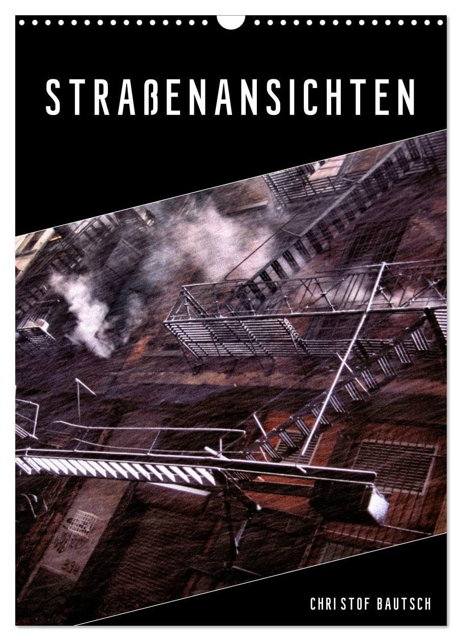 Straßenansichten (Wandkalender 2026 DIN A3 hoch), CALVENDO Monatskalender: Straßenansichten - Vor der Haustür (CALVENDO Orte) Leisure, Home & Garden