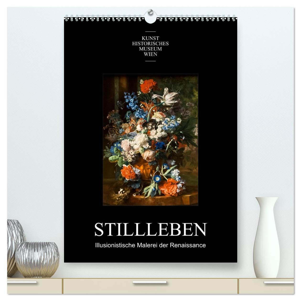 Stillleben - Illusionistische Malerei der Renaissance (hochwertiger Premium Wandkalender 2026 DIN A2 hoch), Kunstdruck in Hochglanz: Meisterwerke aus der Renaissance (CALVENDO Kunst) Film, Art & Culture