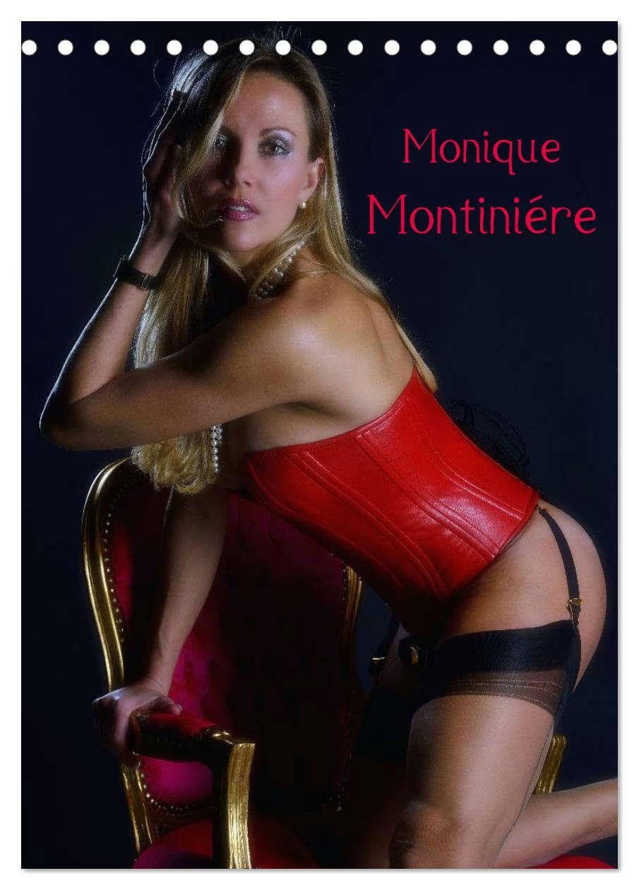 Monique Montiniére (Tischkalender 2026 DIN A5 hoch), CALVENDO Monatskalender: Eine Homage an das Glamour-Model Monique Montiniére (CALVENDO Erotik) Calendars