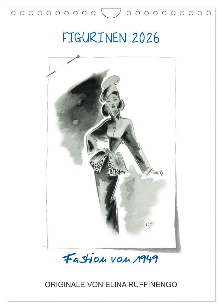 FIGURINEN 2026 - Fashion von 1949 - Originale von Elina Ruffinengo (Wandkalender 2026 DIN A4 hoch), CALVENDO Monatskalender: Kunstvolle und wunderschöne Mode Illustrationen von 1949 (CALVENDO Kunst) Social Sciences