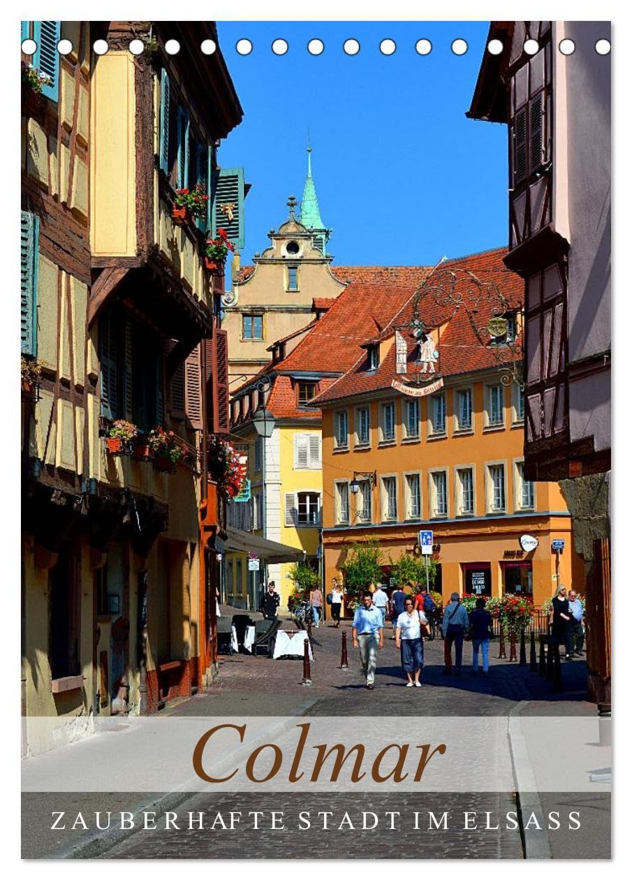 Colmar - Zauberhafte Stadt im Elsass (Tischkalender 2026 DIN A5 hoch), CALVENDO Monatskalender: Colmar - ein französisches Städtchen mit Charme (CALVENDO Orte) German history