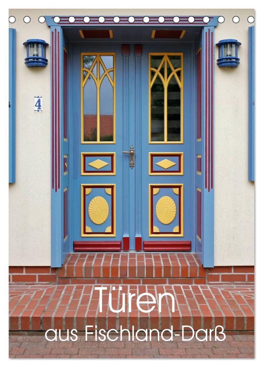 Türen aus Fischland-Darß (Tischkalender 2026 DIN A5 hoch), CALVENDO Monatskalender: Haustüren aus Fischland/Darß (CALVENDO Kunst) Film, Art & Culture