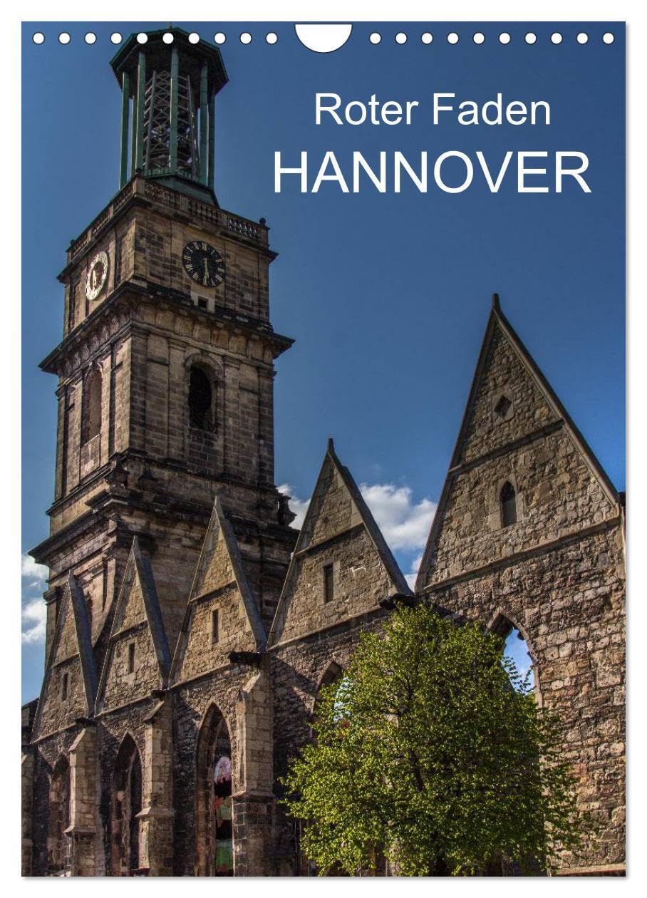 Roter Faden Hannover (Wandkalender 2026 DIN A4 hoch), CALVENDO Monatskalender: Hannovers Sehenswürdigkeiten in Bildern auf einem Stadtrundgang entlang dem Roten Faden (CALVENDO Orte) Photography