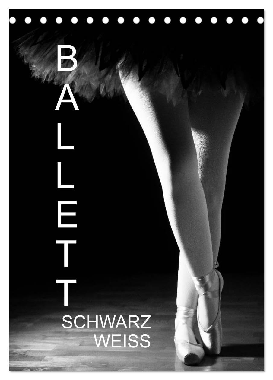 Ballett Schwarzweiss (Tischkalender 2026 DIN A5 hoch), CALVENDO Monatskalender: Schwarzweiss-Fotografien vom Ballett (CALVENDO Kunst) General education