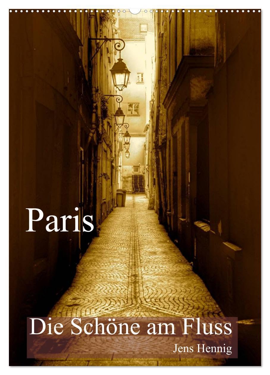 Paris - Die Schöne am Fluss (Wandkalender 2026 DIN A2 hoch), CALVENDO Monatskalender: Paris auf den zweiten Blick im nostalgischen Sepia (CALVENDO Orte) Photography