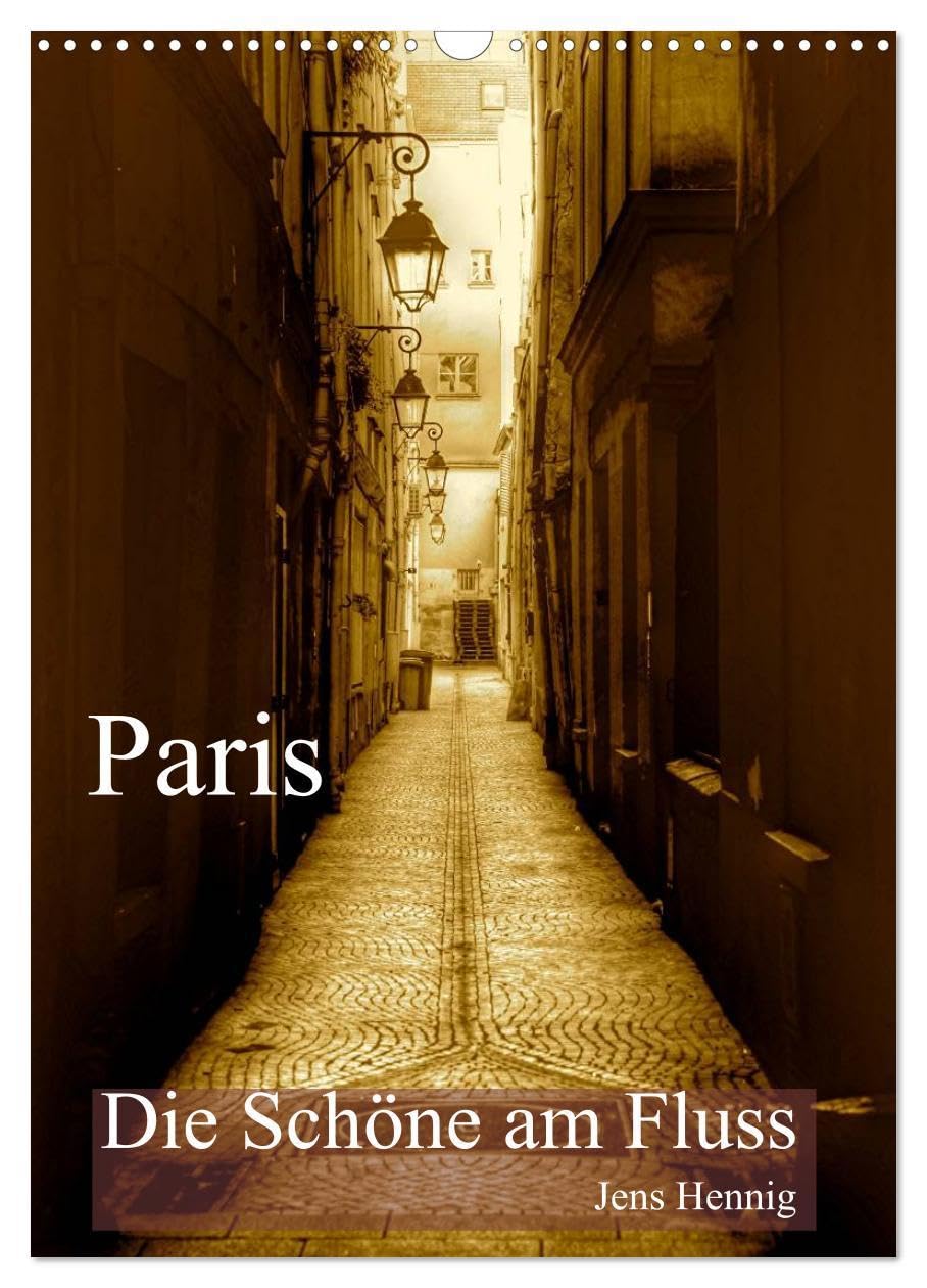 Paris - Die Schöne am Fluss (Wandkalender 2026 DIN A3 hoch), CALVENDO Monatskalender: Paris auf den zweiten Blick im nostalgischen Sepia (CALVENDO Orte) Photography