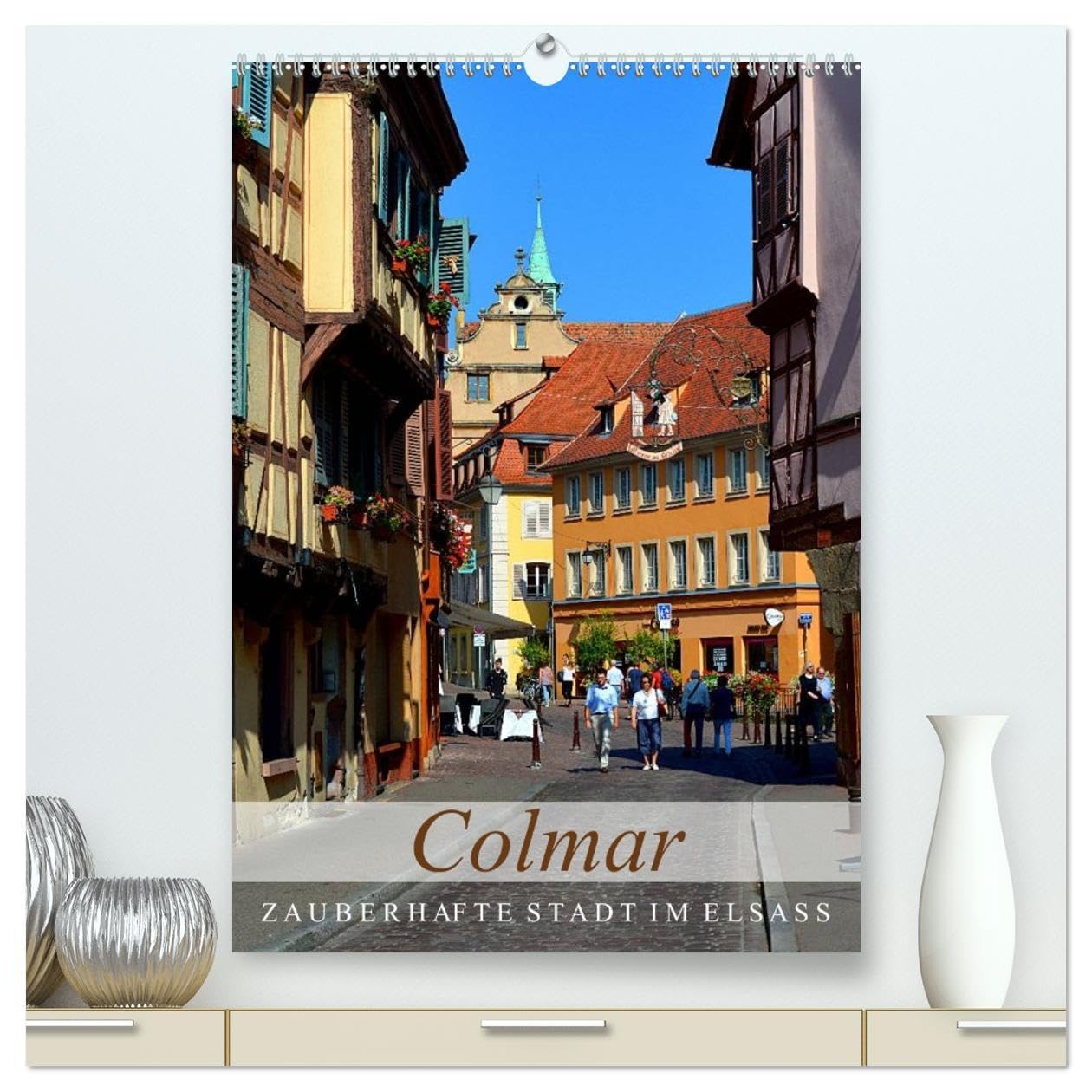 Colmar - Zauberhafte Stadt im Elsass (hochwertiger Premium Wandkalender 2026 DIN A2 hoch), Kunstdruck in Hochglanz: Colmar - ein französisches Städtchen mit Charme (CALVENDO Orte) German history