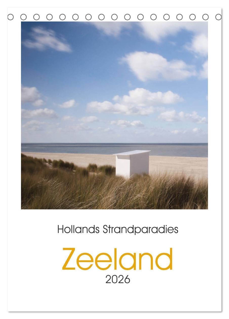 Hollands Strandparadies Zeeland (Tischkalender 2026 DIN A5 hoch), CALVENDO Monatskalender: Strandbilder der holländischen Provinz Zeeland. (CALVENDO Natur) Film, Art & Culture