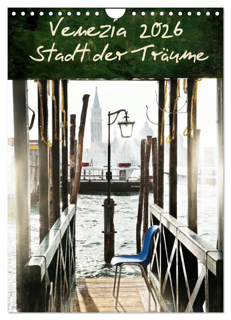 Venezia 2026 Stadt der Träume (Wandkalender 2026 DIN A4 hoch), CALVENDO Monatskalender: Fine Art Photography Venice - Kunstkalender Venedig (CALVENDO Orte) Film, Art & Culture