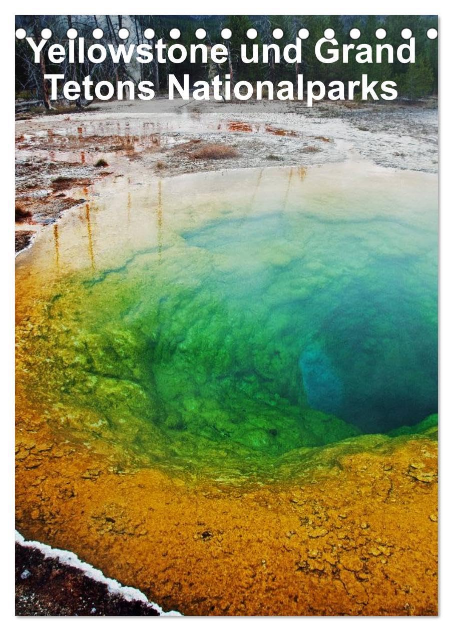 Yellowstone und Grand Tetons Nationalparks (Tischkalender 2026 DIN A5 hoch), CALVENDO Monatskalender: Ein Planer mit unvergesslichen Momenten aus zwei ... Nationalparks der USA (CALVENDO Orte) Leisure, Home & Garden