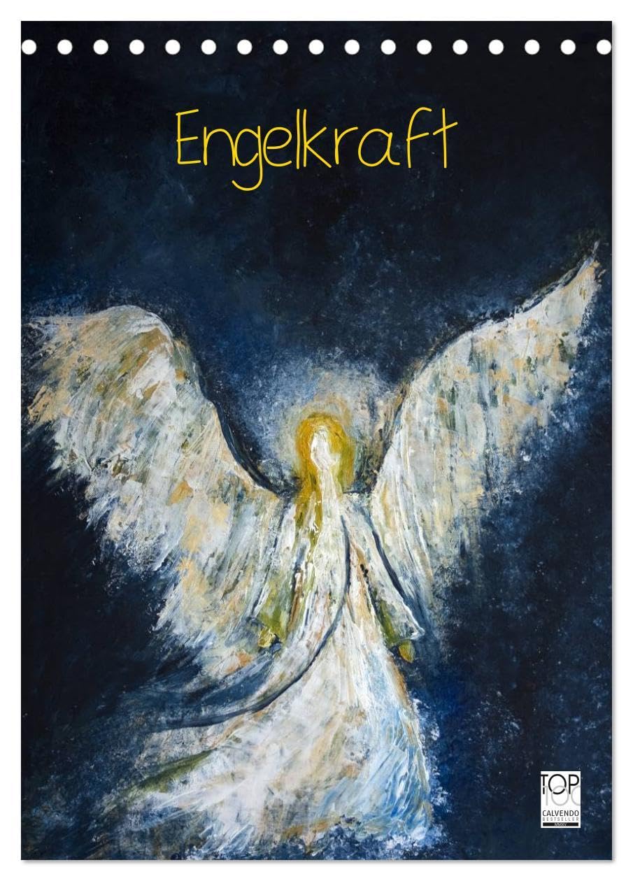 Engelkraft (Tischkalender 2026 DIN A5 hoch), CALVENDO Monatskalender: 13 gemalte Engel, die einen im Innersten berühren. (CALVENDO Kunst) Social Sciences