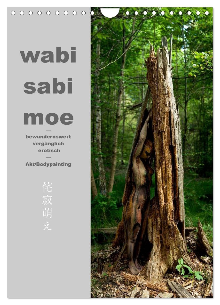wabi sabi moe ― bewundernswert vergänglich erotisch ― Akt/Bodypainting (Wandkalender 2026 DIN A4 hoch), CALVENDO Monatskalender: Hingerissen von Vergänglichkeit, altem Holz und Staub (CALVENDO Erotik) Calendars
