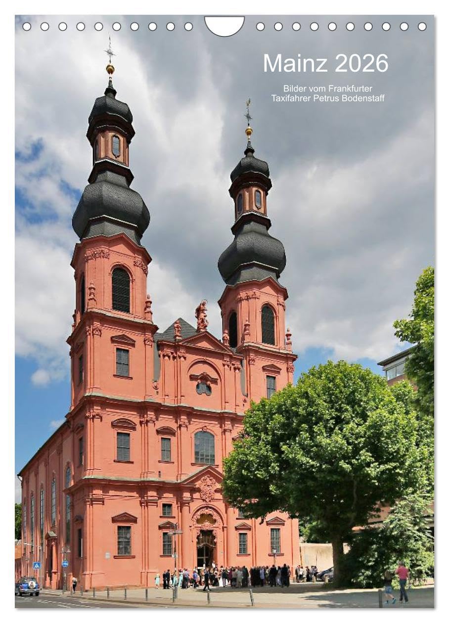 Mainz 2026 Bilder vom Frankfurter Taxifahrer Petrus Bodenstaff (Wandkalender 2026 DIN A4 hoch), CALVENDO Monatskalender: Bildkalender von Petrus Bodenstaff (CALVENDO Orte) Leisure, Home & Garden