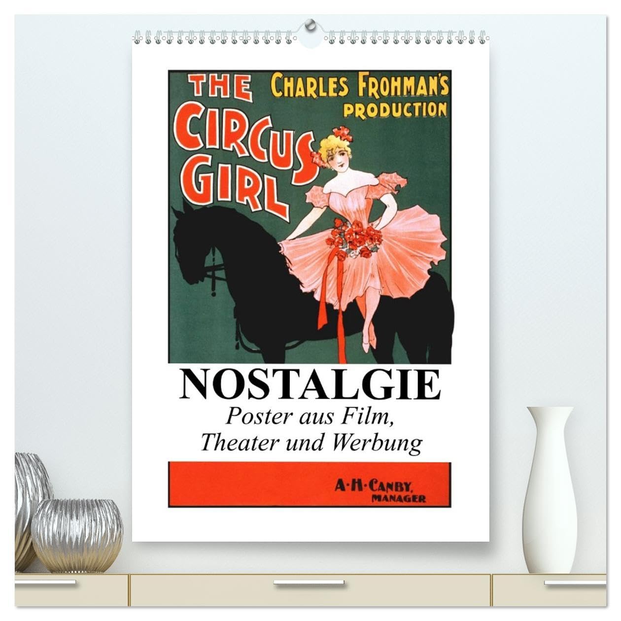 NOSTALGIE Poster aus Film, Theater und Werbung (hochwertiger Premium Wandkalender 2026 DIN A2 hoch), Kunstdruck in Hochglanz: Nostalgische Poster aus der guten alten Zeit (CALVENDO Kunst) Living & Furnishing