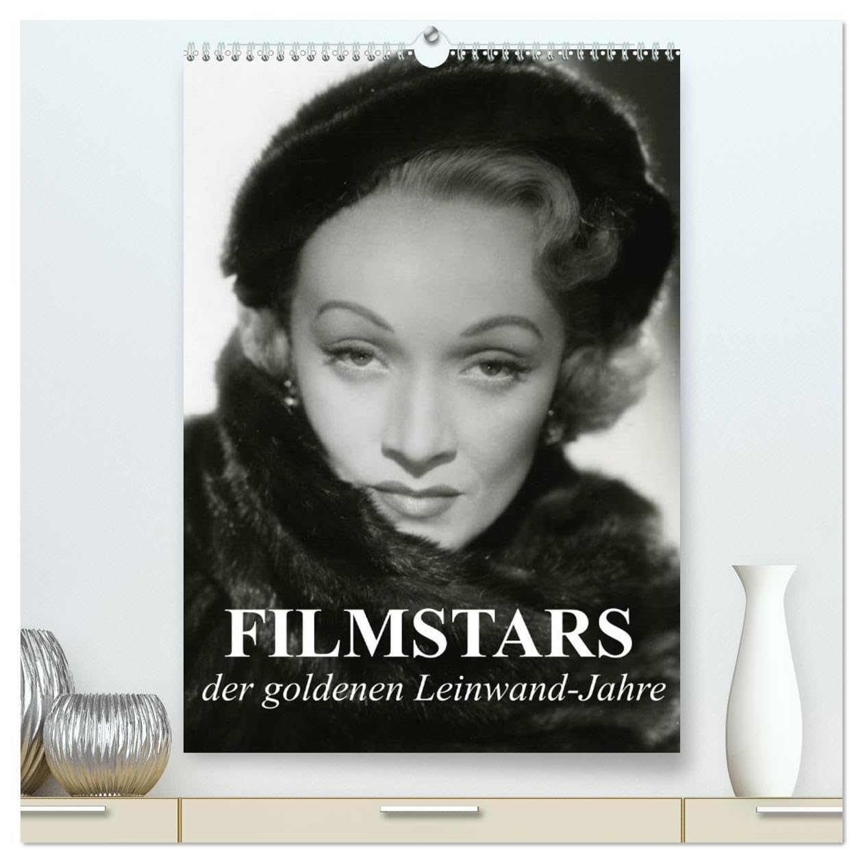 Filmstars der goldenen Leinwandjahre (hochwertiger Premium Wandkalender 2026 DIN A2 hoch), Kunstdruck in Hochglanz: Die legendären Diven der goldenen Kinojahre (CALVENDO Menschen) Living & Furnishing