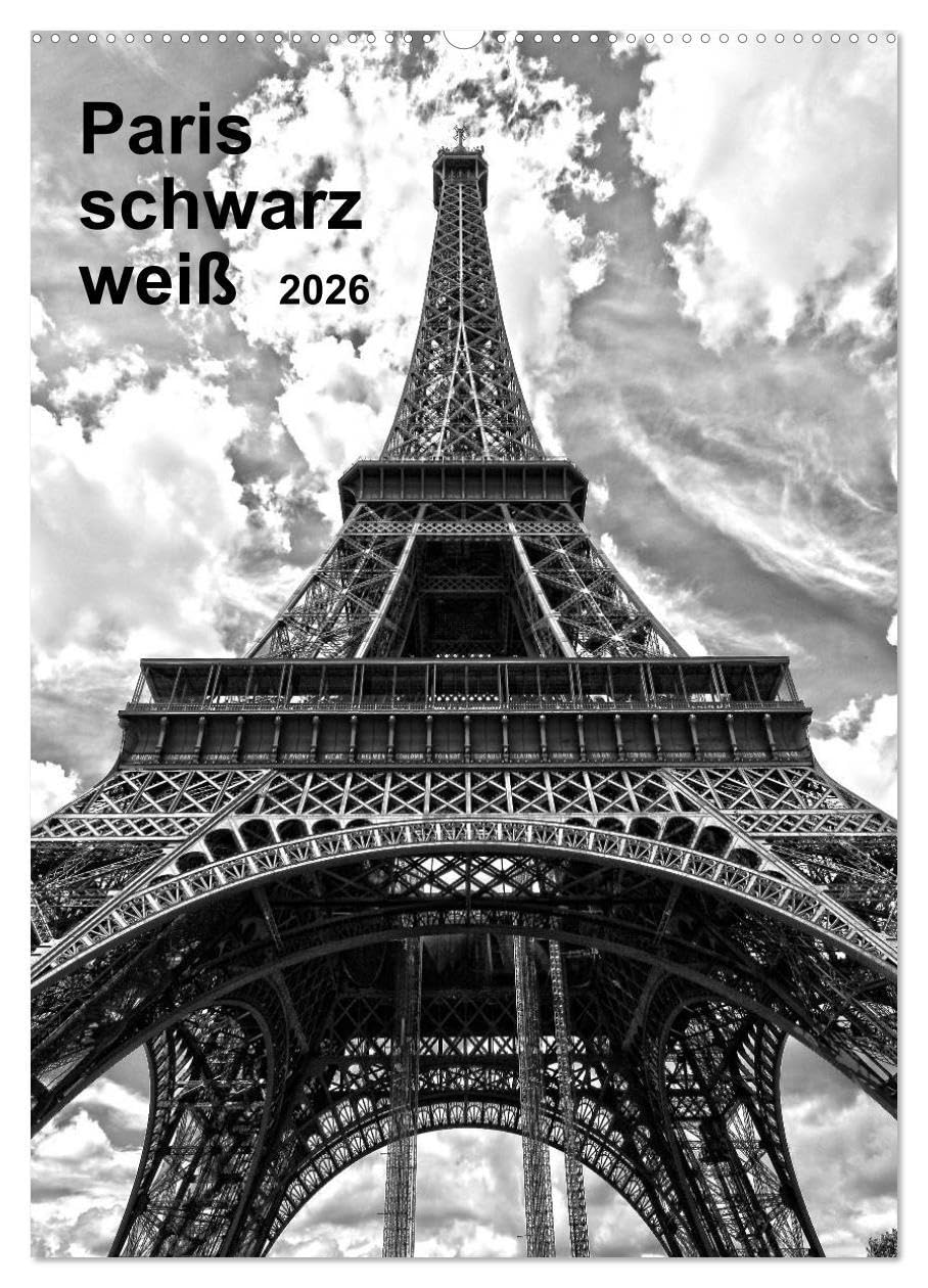 Paris schwarz weiß 2026 (Wandkalender 2026 DIN A2 hoch), CALVENDO Monatskalender: Entdecken Sie Paris in wundervollen schwarz-weiß Aufnahmen (CALVENDO Orte) Calendars