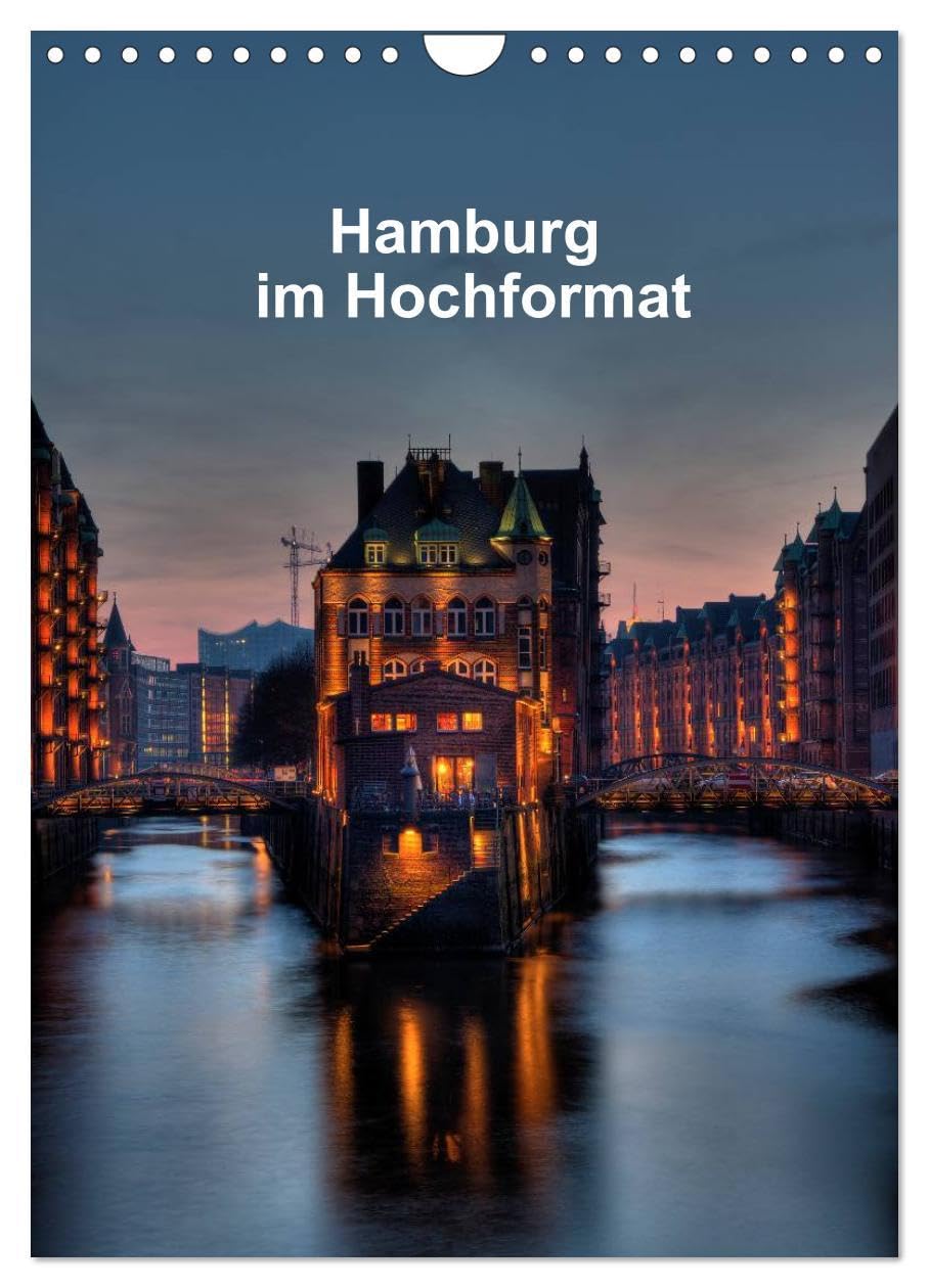 Hamburg im Hochformat (Wandkalender 2026 DIN A4 hoch), CALVENDO Monatskalender: Bekannte und weniger bekannte Hamburger Motive aus neuen Perspektiven. (CALVENDO Orte) Photography