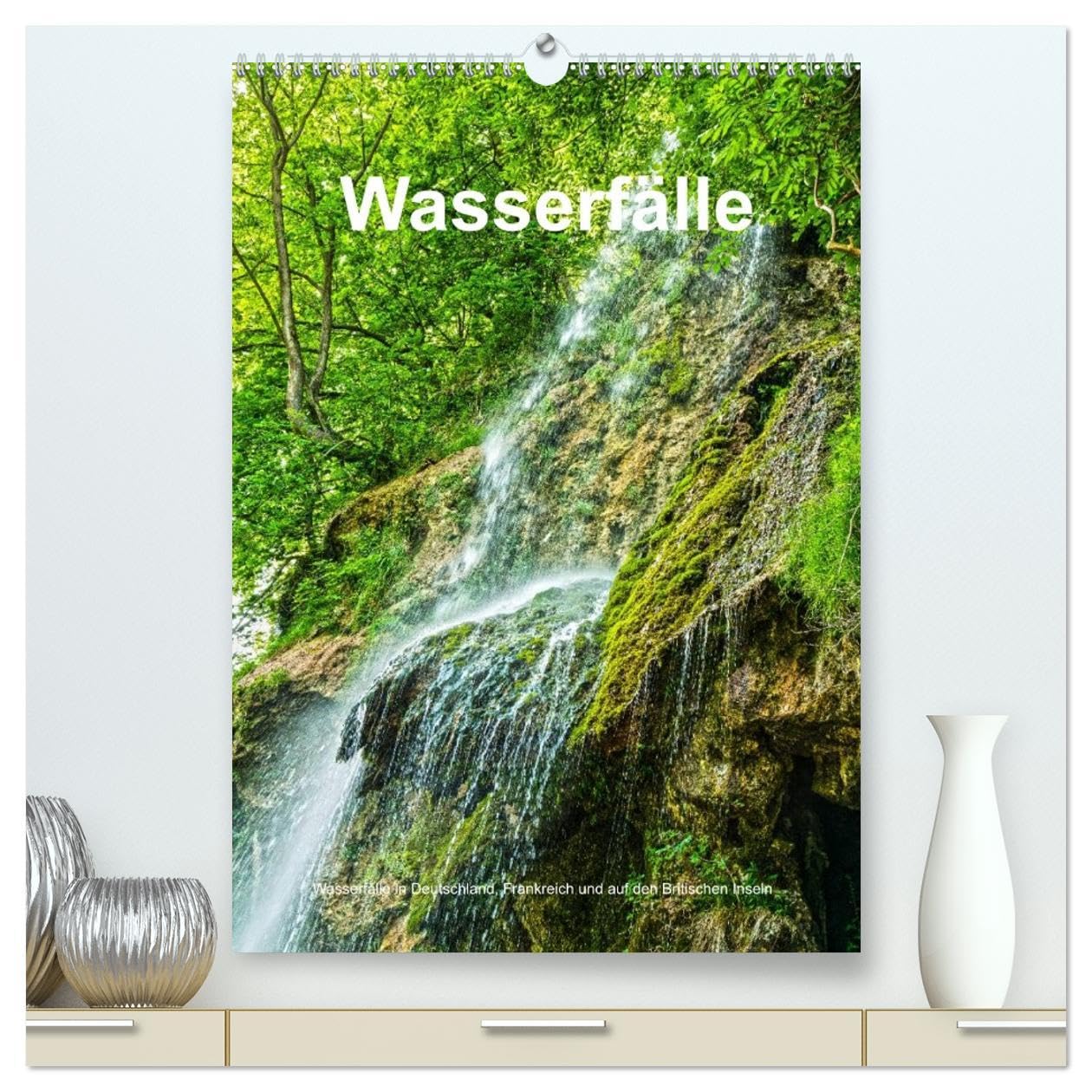 Wasserfälle in Deutschland, Frankreich und auf den Britischen Inseln (hochwertiger Premium Wandkalender 2026 DIN A2 hoch), Kunstdruck in Hochglanz: ... auf den Britischen Inseln (CALVENDO Natur) Film, Art & Culture