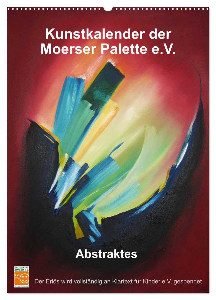 Kunstkalender der Moerser Palette e.V. - Abstraktes (Wandkalender 2026 DIN A2 hoch), CALVENDO Monatskalender: Ein Kalender für Kunstliebhaber des Abstrakten. (CALVENDO Kunst) Film, Art & Culture