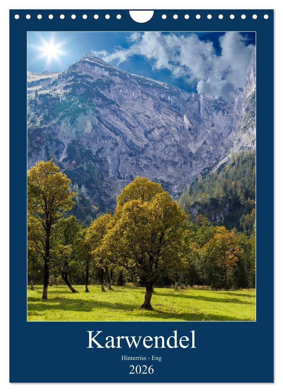 Karwendel - Hinterriss-Eng (Wandkalender 2026 DIN A4 hoch), CALVENDO Monatskalender: Wanderparadies und Erholung vereint in einer wunderschönen Landschaft (CALVENDO Orte) Leisure, Home & Garden