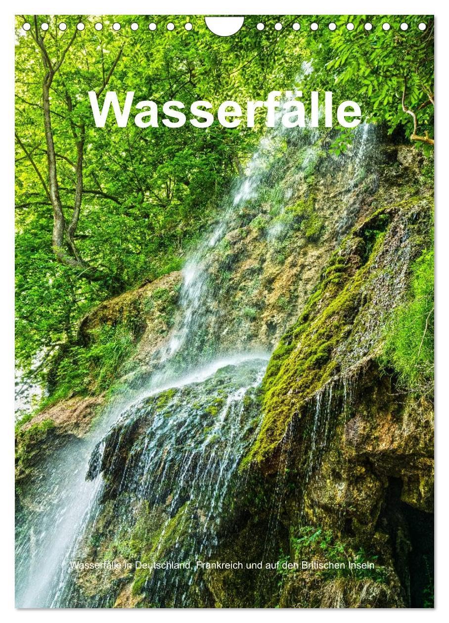 Wasserfälle in Deutschland, Frankreich und auf den Britischen Inseln (Wandkalender 2026 DIN A4 hoch), CALVENDO Monatskalender: Wasserfälle in ... auf den Britischen Inseln (CALVENDO Natur) Film, Art & Culture