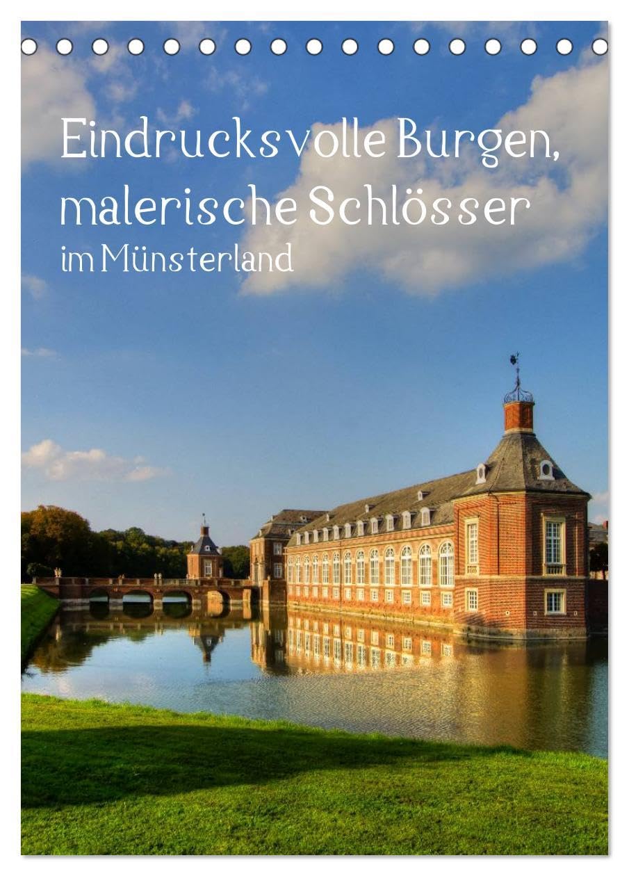 Eindrucksvolle Burgen, malerische Schlösser im Münsterland (Tischkalender 2026 DIN A5 hoch), CALVENDO Monatskalender: Burgen und Schlösser im Münsterland (CALVENDO Orte) Calendars