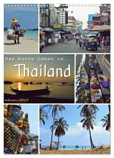 Das bunte Leben in Thailand (Wandkalender 2026 DIN A3 hoch), CALVENDO Monatskalender: Eine Reise durch Thailand... (CALVENDO Orte) Film, Art & Culture