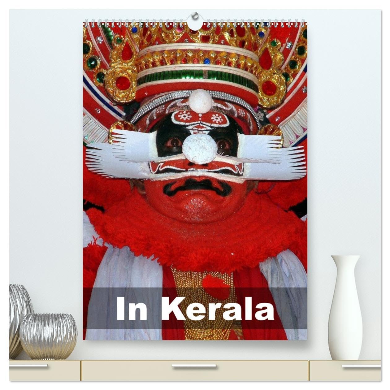 In Kerala (hochwertiger Premium Wandkalender 2026 DIN A2 hoch), Kunstdruck in Hochglanz: Kerala - Zeit für Muße, Besichtigungen, Tee, Strand und Kathakali (CALVENDO Orte) Leisure, Home & Garden