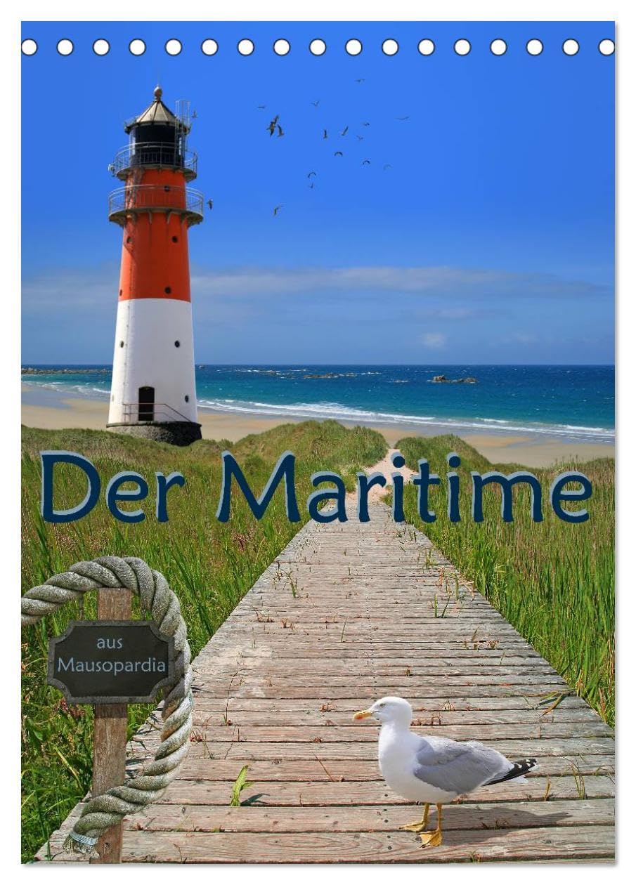 Der Maritime aus Mausopardia (Tischkalender 2026 DIN A5 hoch), CALVENDO Monatskalender: Der Maritime aus Mausopardia, mit vielen stimmungsvollen und ... und Leuchttürmen am Meer! (CALVENDO Natur) Social Sciences